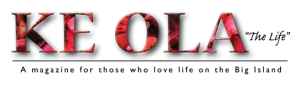 Ke Ola Magazine